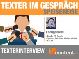 Texter Speisereise von content.de im Gespräch!